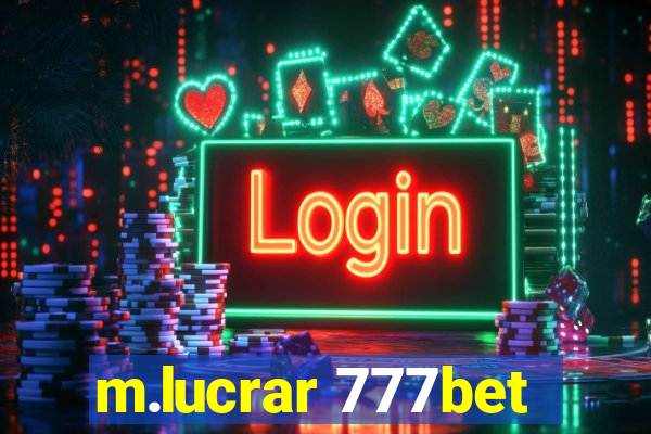 m.lucrar 777bet